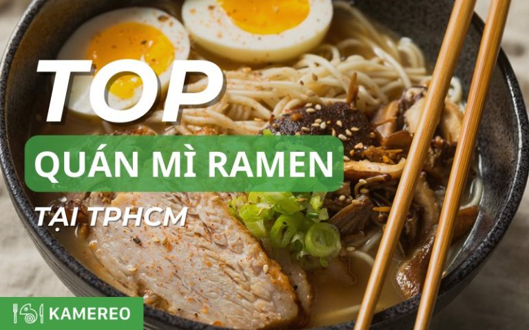 Top 21 quán mì ramen ngon ở TPHCM