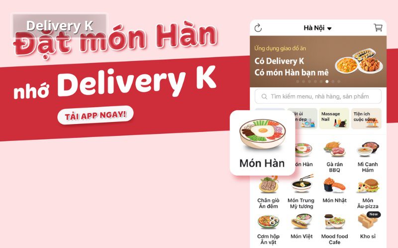 Nền tảng Delivery K nổi tiếng với các đối tác đồ ăn Hàn Quốc đa dạng