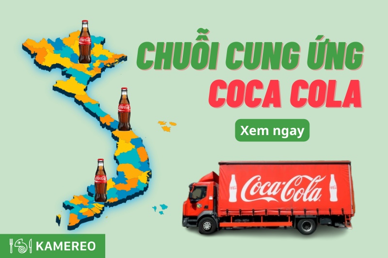 Mô hình chuỗi cung ứng của Coca Cola tại Việt Nam
