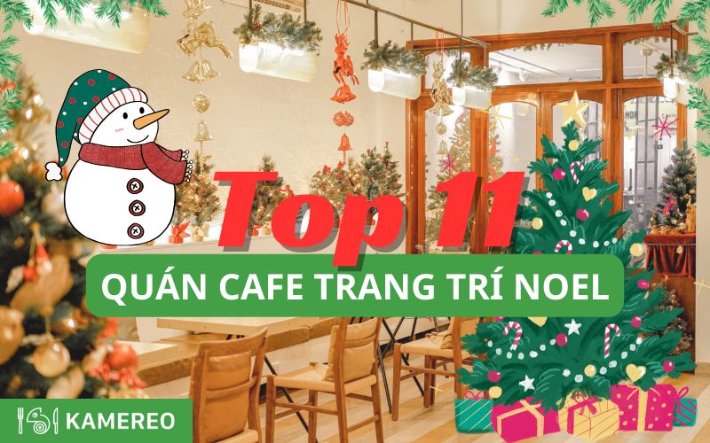 Các quán cafe trang trí Noel đẹp ở Sài Gòn