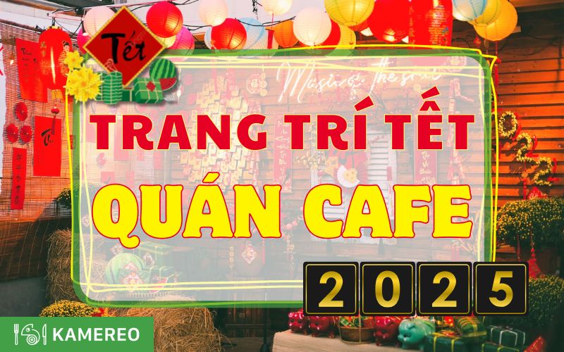 Tổng hợp 17+ ý tưởng trang trí tết quán cafe đẹp cực hút khách