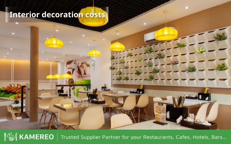 Interior decoration costs help transform the space to attract customers