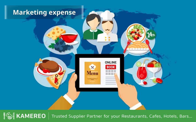 Marketing costs help many customers become aware of the restaurant