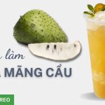 Hướng dẫn cách làm trà mãng cầu xiêm tại nhà đơn giản