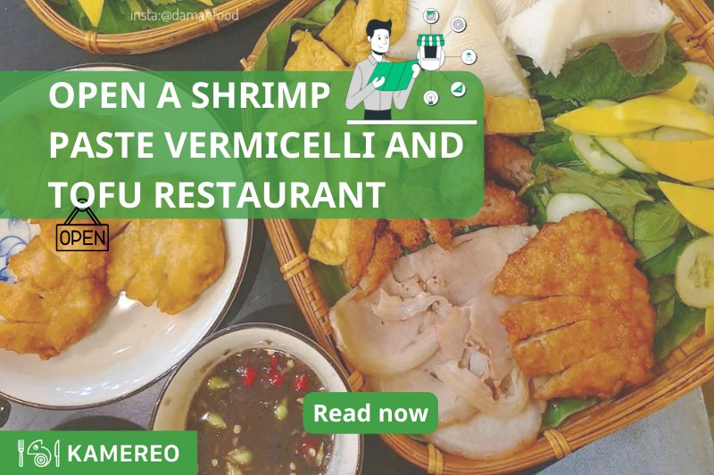 Experience in opening a successful shrimp paste vermicelli and tofu restaurant for newcomers