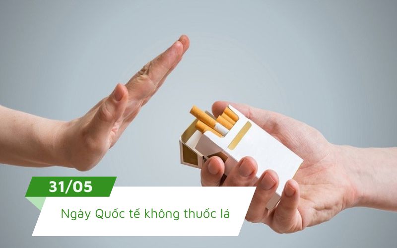 31 tháng 5 hàng năm được chọn là Ngày Quốc tế không thuốc lá