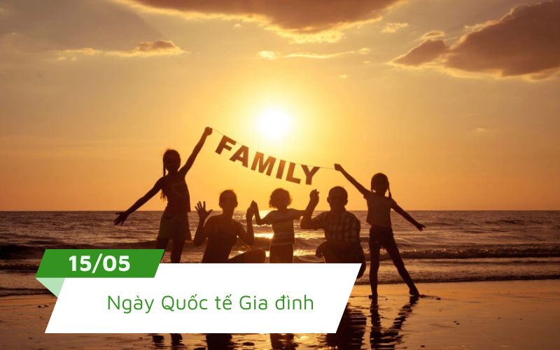 Ngày Quốc tế Gia đình rơi vào ngày 15 tháng 5 hàng năm
