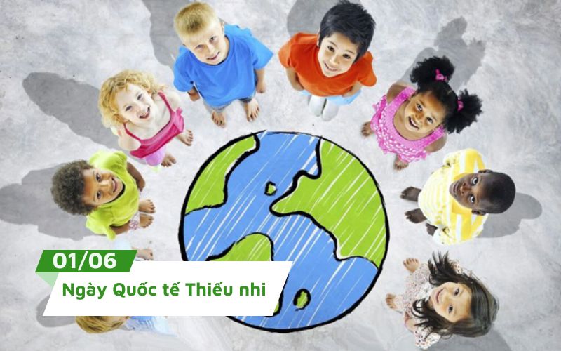 Ngày đầu tiên của tháng 6 được chọn làm Ngày Quốc tế Thiếu nhi