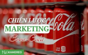 Chiến lược Marketing của Coca-Cola tại thị trường Việt Nam