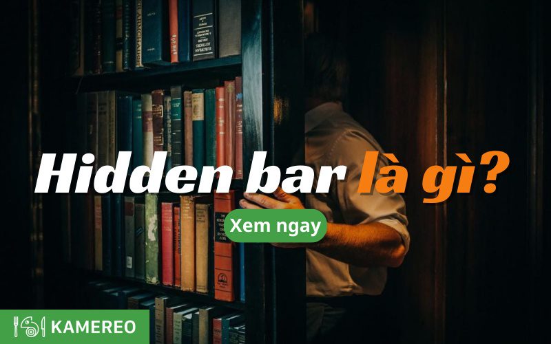 Hidden bar là gì? Xu hướng mới của giới trẻ