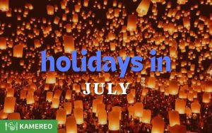 What holidays are in July? A comprehensive list of important holidays and commemorative dates