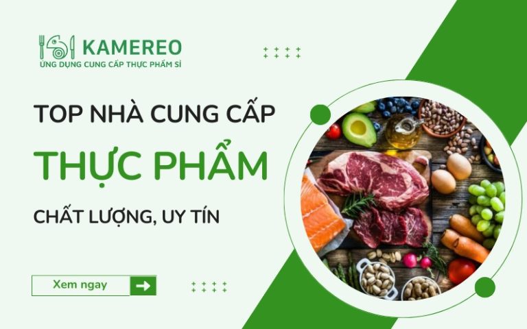 Nhà cung cấp thực phẩm sạch hàng đầu tại Việt Nam