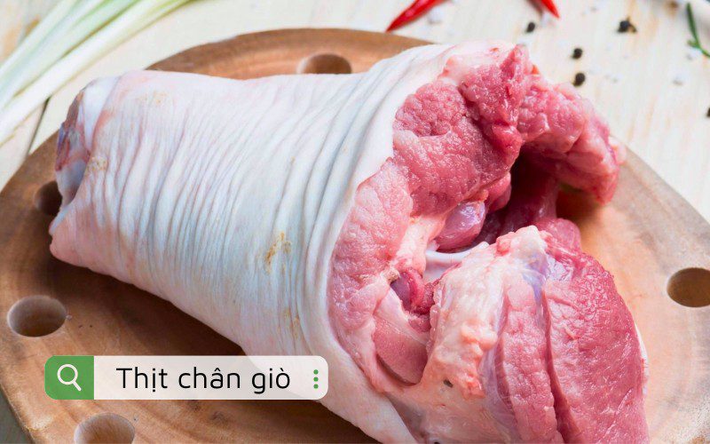 Thịt chân giò còn được gọi là bắp giò của heo