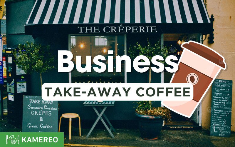 Complete guide to starting a take-away coffee business from A to Z