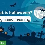What is Halloween? Origin and meaning of the Halloween festival