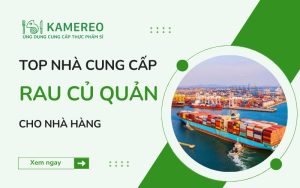 TOP nhà cung cấp rau củ quả cho nhà hàng tại TPHCM