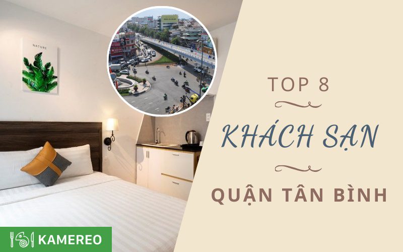 Top 8 khách sạn quận Tân Bình đẹp, giá rẻ