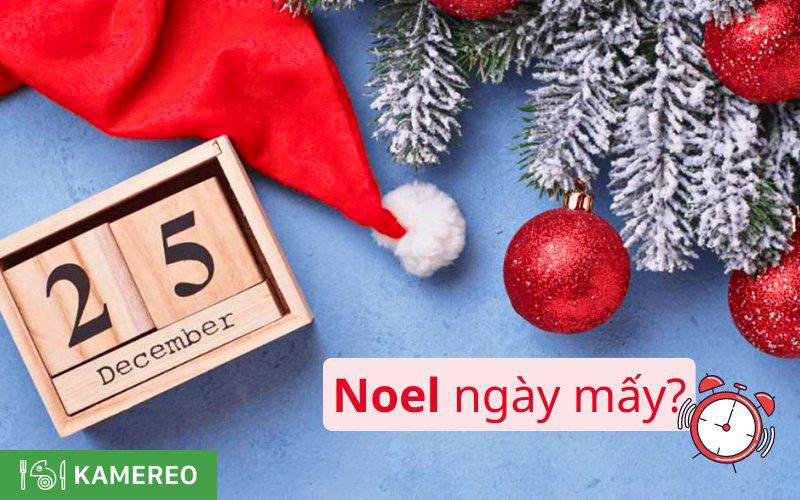 Noel ngày mấy? còn bao nhiêu ngày nữa đến noel 2024?