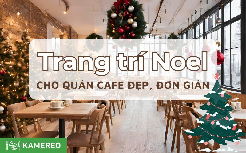 11+ cách trang trí noel quán Cafe đơn giản, bắt trend 2024