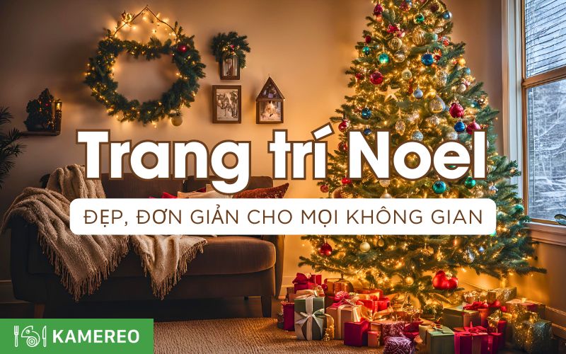 17+ Ý tưởng trang trí Noel đẹp, đơn giản phù hợp mọi không gian