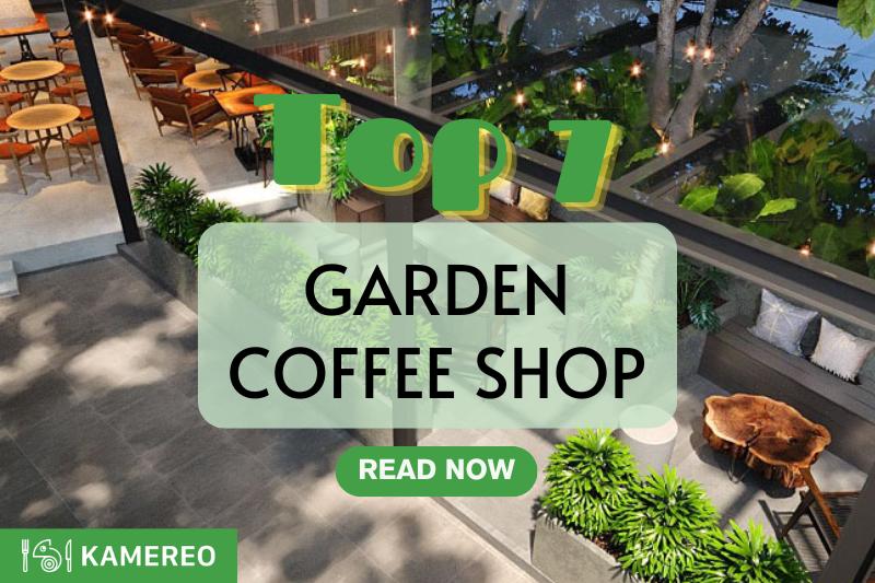 7 simple garden coffee shop in the heart of Saigon for soul detox