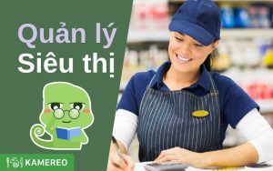 Quản lý siêu thị là gì? Quy trình quản lý và kinh nghiệm