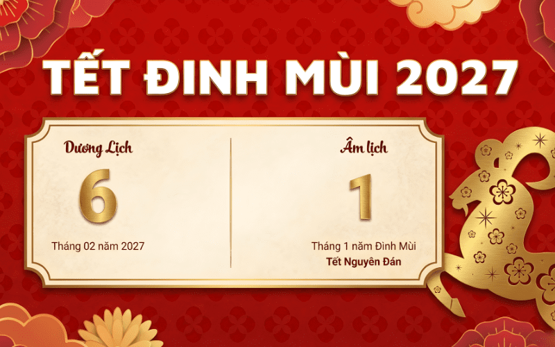 Tết Nguyên Đán 2027 rơi vào Thứ Bày ngày 06/02/2027 (Dương lịch) tức ngày 01/01/2027 (Âm Lịch)