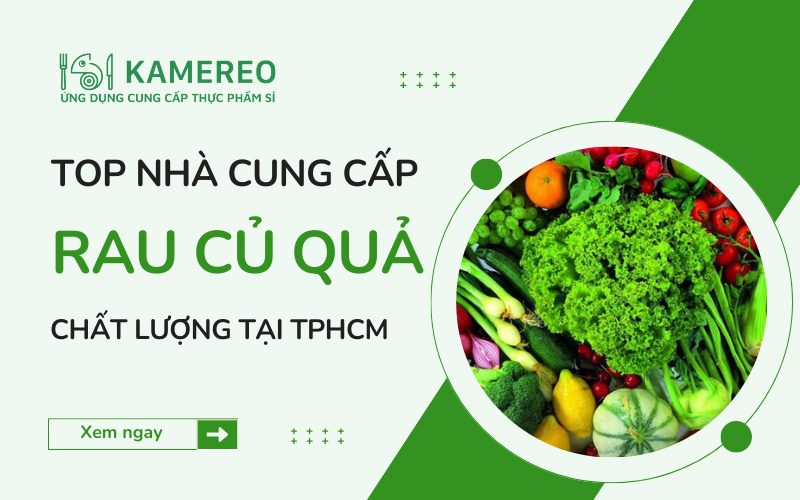 Nhà cung cấp rau củ quả tại TPHCM