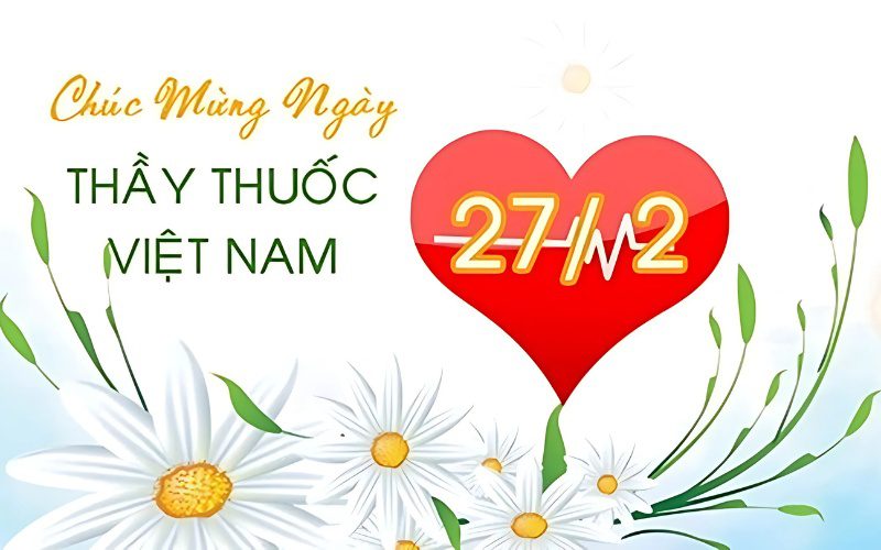 Ngày Thầy thuốc Việt Nam là dịp tôn vinh những đóng góp to lớn của ngành y tế