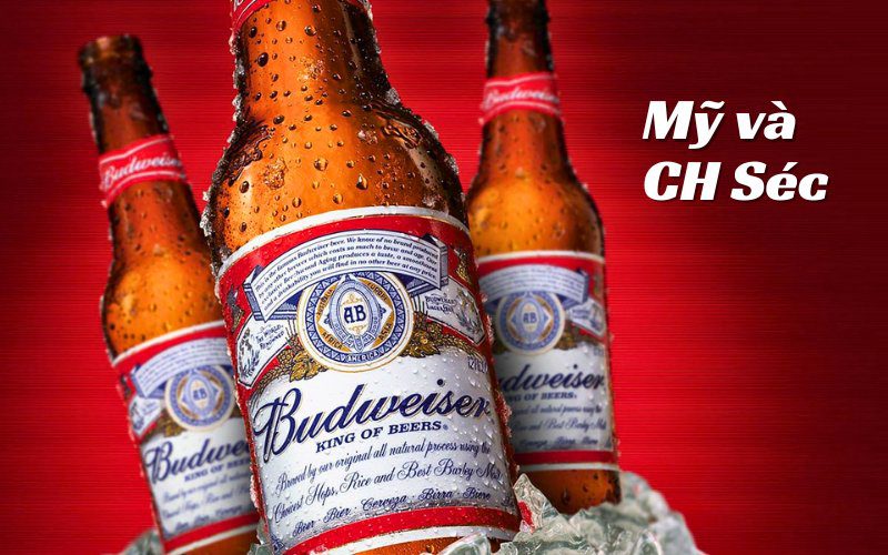 Bia Budweiser là thương hiệu tranh cãi của cả Mỹ và Cộng Hòa Séc