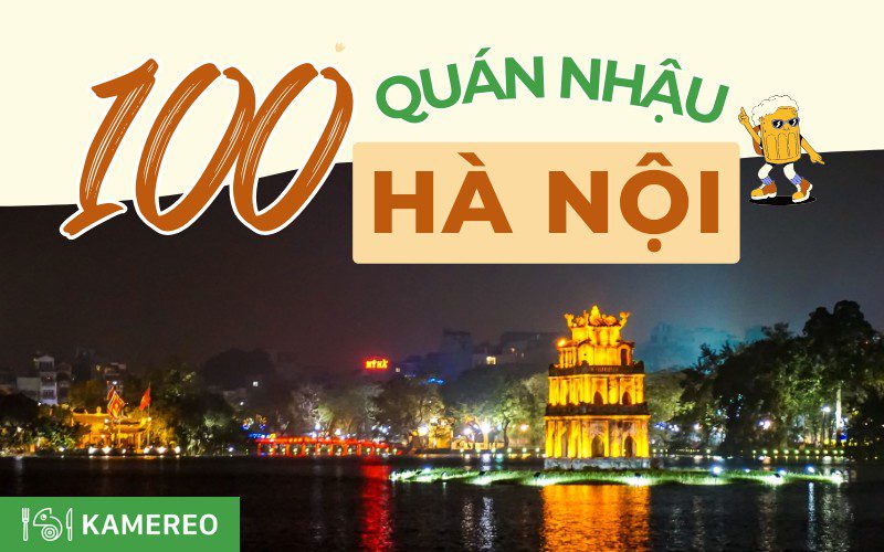 Quán nhậu từ bình dân đến sang trọng tại Hà Nội