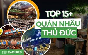 15 quán nhậu Thủ Đức ngon - bổ - rẻ không thể bỏ qua