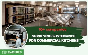 10+ Best Companies Supplying Sustenance for Commercial Kitchens