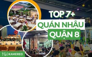 Top 7+ Quán Nhậu Quận 8 "Đỉnh Của Chóp" Không Thể Bỏ Qua