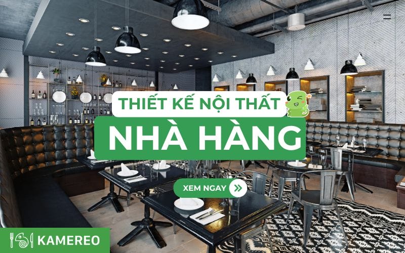 Tổng hợp kinh nghiệm thiết kế nội thất nhà hàng ấn tượng, hút mắt