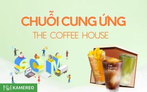 Khám phá chuỗi cung ứng tối ưu của The Coffee House