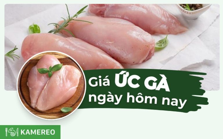 Ức gà bao nhiêu tiền 1kg? Giá ức gà hôm nay