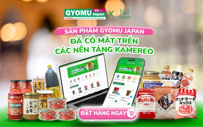 Kamereo - Nền tảng uy tín, chuyên cung cấp thực phẩm chuẩn Nhật Bản cho doanh nghiệp Việt
