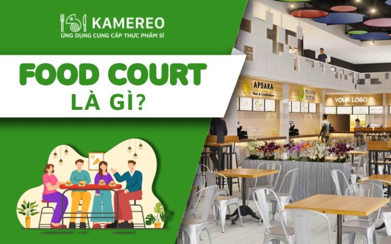 Food Court là gì? Có nên đầu tư Food Court hay không?