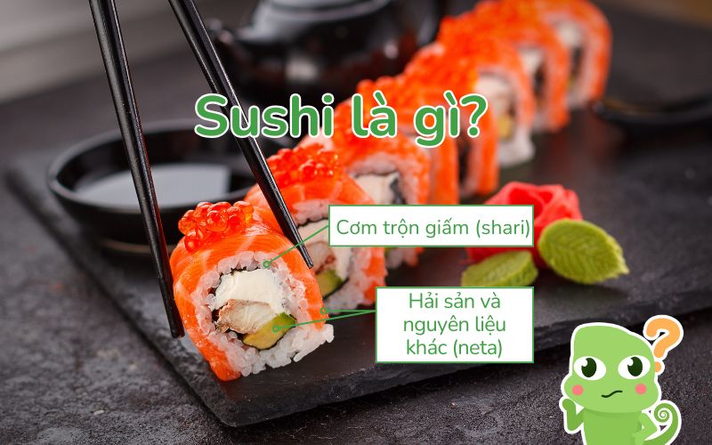 Hương vị sushi đến từ sự kết hợp của gạo, giấm và hải sản