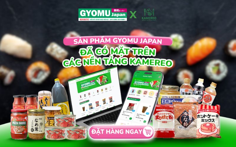 Kamereo: Đối tác chiến lược Gyomu Japan, cung cấp nguyên liệu chuẩn Nhật