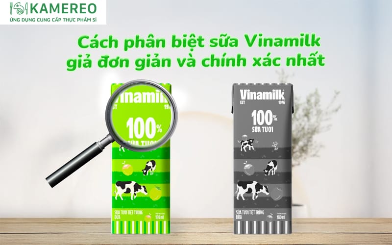 Cách phân biệt sữa Vinamilk thật hay giả chính xác nhất