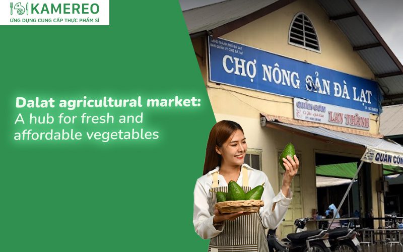 Da Lat Agricultural Market: A Paradise for Buying Fresh and Affordable Fruits and Vegetables