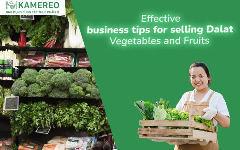 Comprehensive Guide to Dalat Vegetable and Fruit Business from A to Z