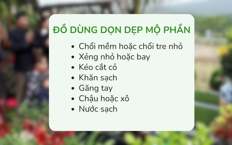 Chuẩn bị các đồ dùng để dọn dẹp mộ phần ông bà, tổ tiên