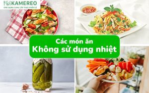 Cách làm các món ăn không sử dụng nhiệt đơn giản và bổ dưỡng