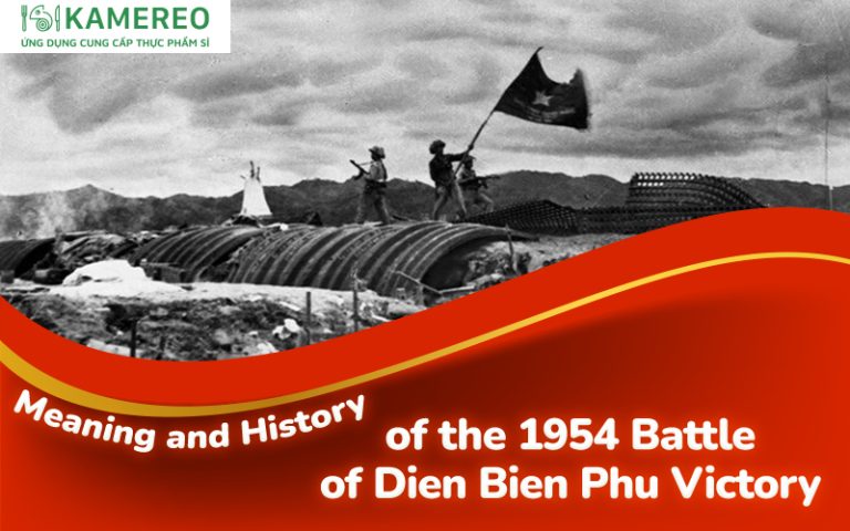 What is May 7th? Significance and History of the Dien Bien Phu Victory in 1954