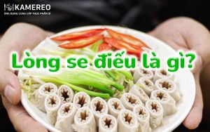 Lòng se điếu là gì? Giá bao nhiêu và cách luộc ngon