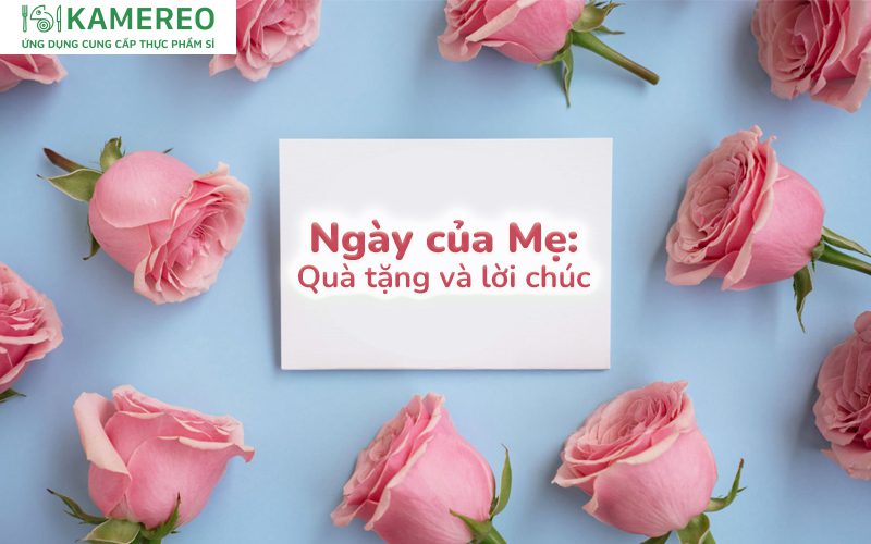 Ngày của Mẹ là ngày mấy năm 2025? Quà tặng và lời chúc ý nghĩa tặng mẹ