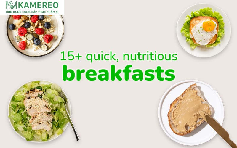 15+ Quick, Simple, and Nutritious Breakfasts